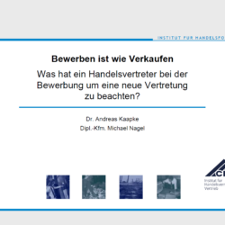 Bewerben ist wie Verkaufen - Was hat ein Handelsvertreter bei der Bewerbung um eine neue Vertretung zu beachten? (zum Download)