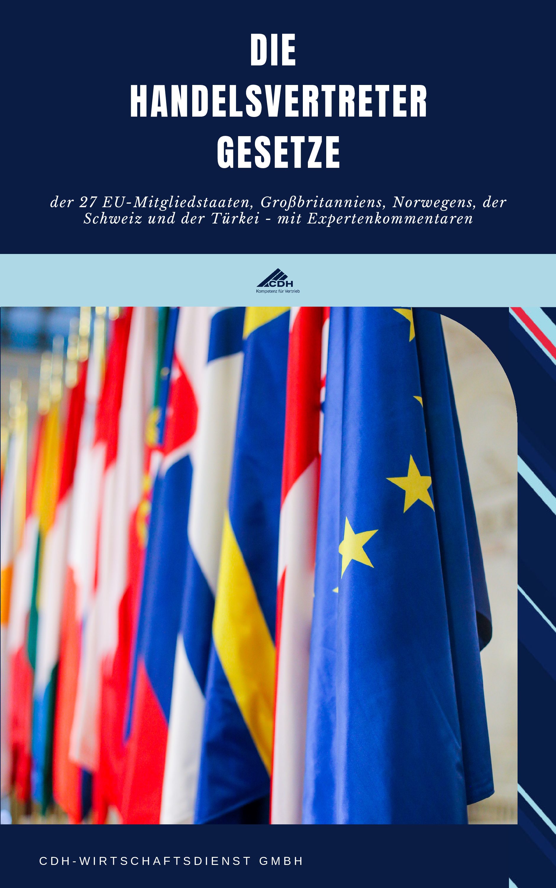 Die Handelsvertretergesetze der 27 EU-Mitgliedstaaten, Großbritanniens, Norwegens, der Schweiz und der Türkei - mit Expertenkommentaren (digital) zum Download
